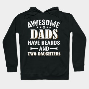 Awesome Dads Have Beards And Two Daughters Hoodie